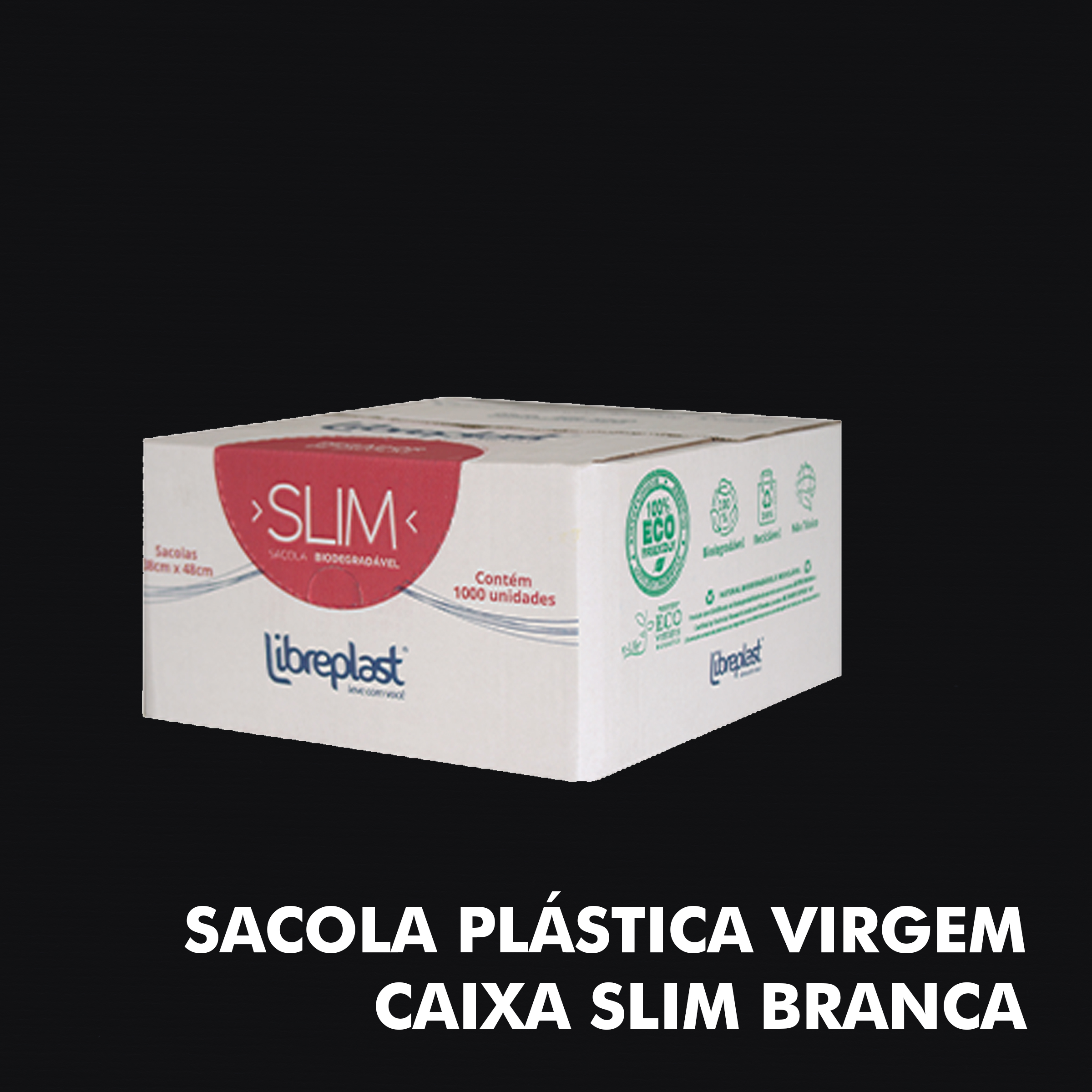 Sacola Plástica Virgem – Caixa Slim Branca - RF