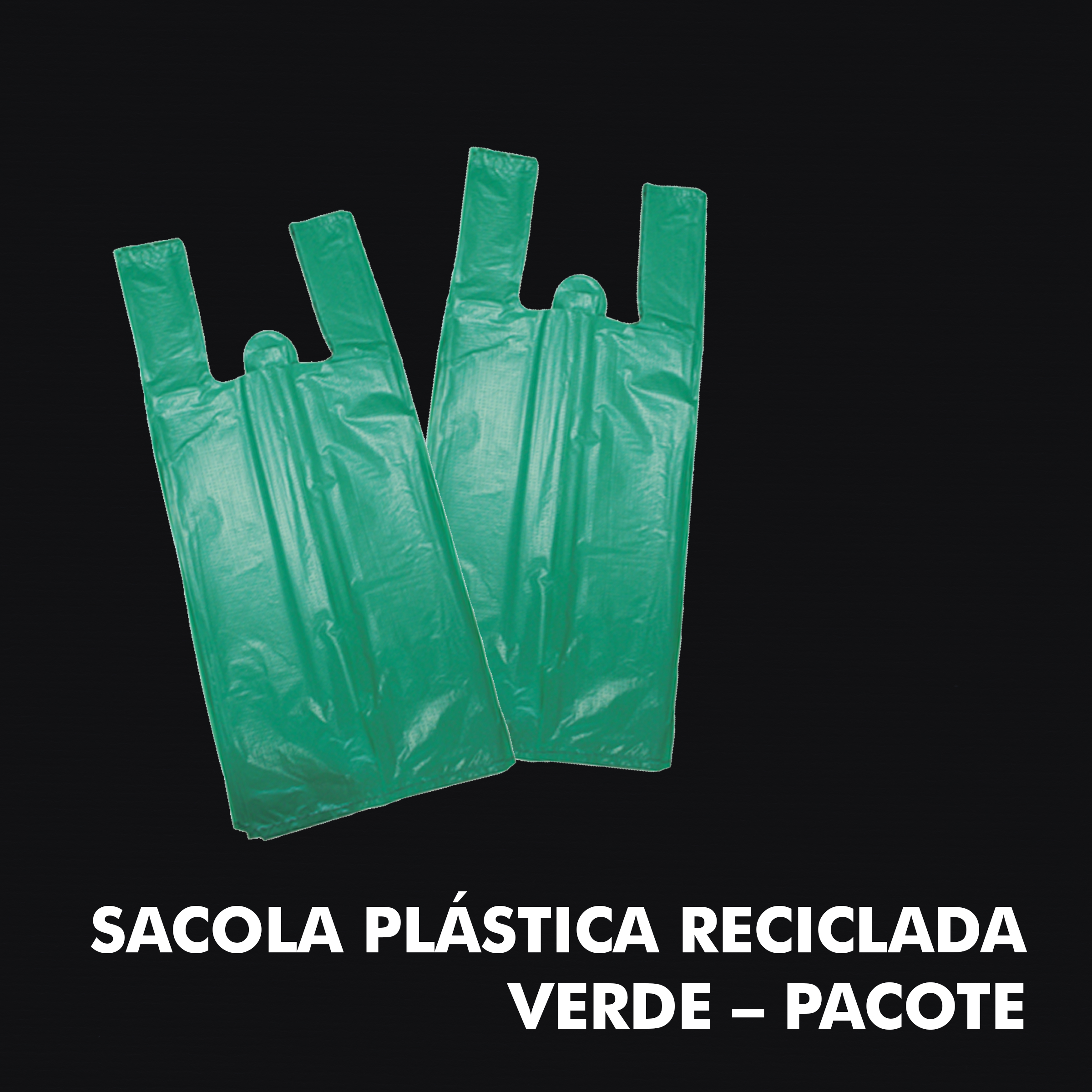 Sacola Plástica Reciclada Verde – Pacote - RF